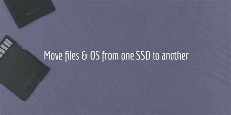 move everything from one ssd to another